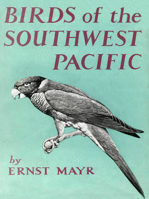 Title details for Birds of Southwest Pacific by Ernst Mayr - Available